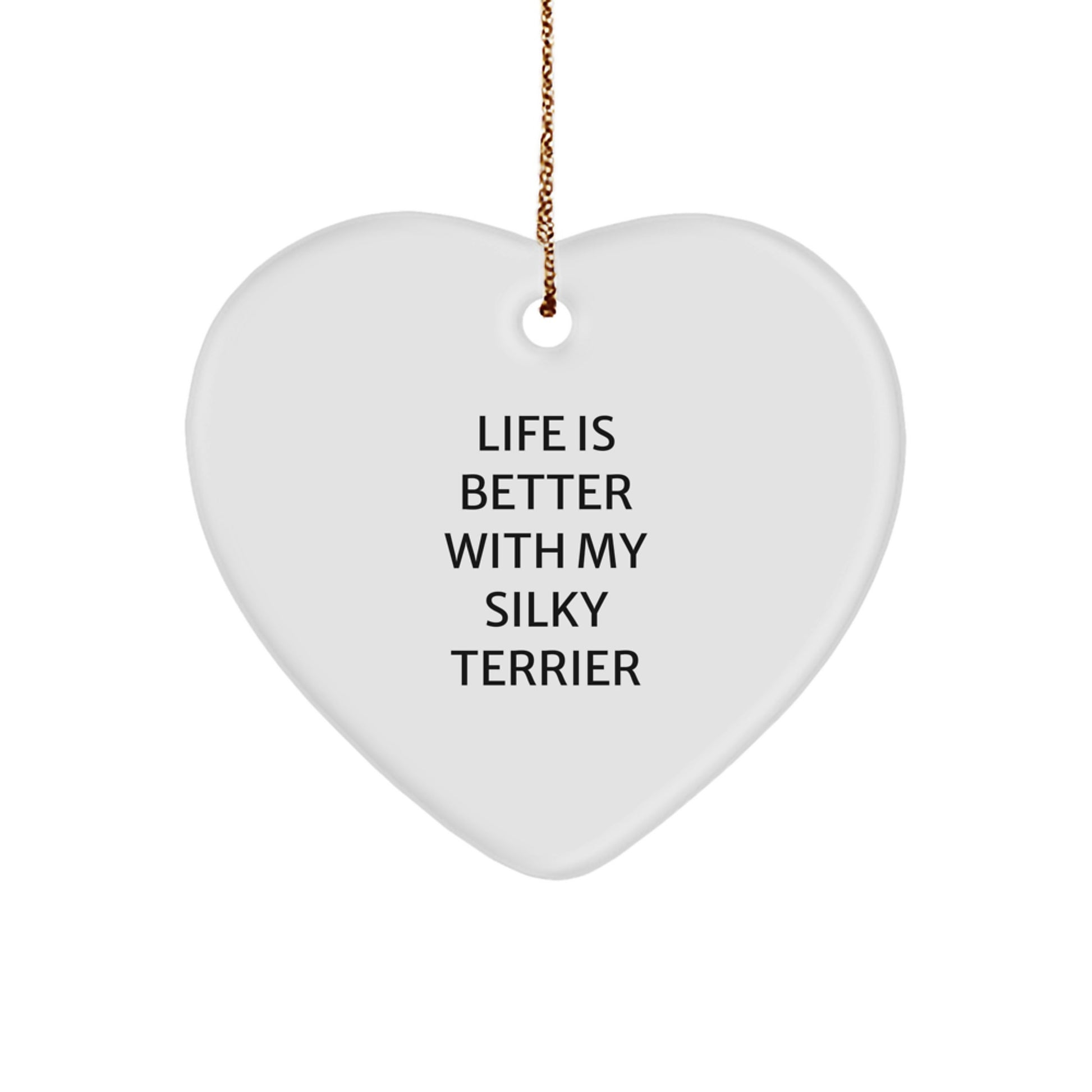 Silky Terrier Dog Heart Ornament Gifts from Family to Friends, 'Life Is Better With My Silky Terrier' Christmas Decorations - Image 1