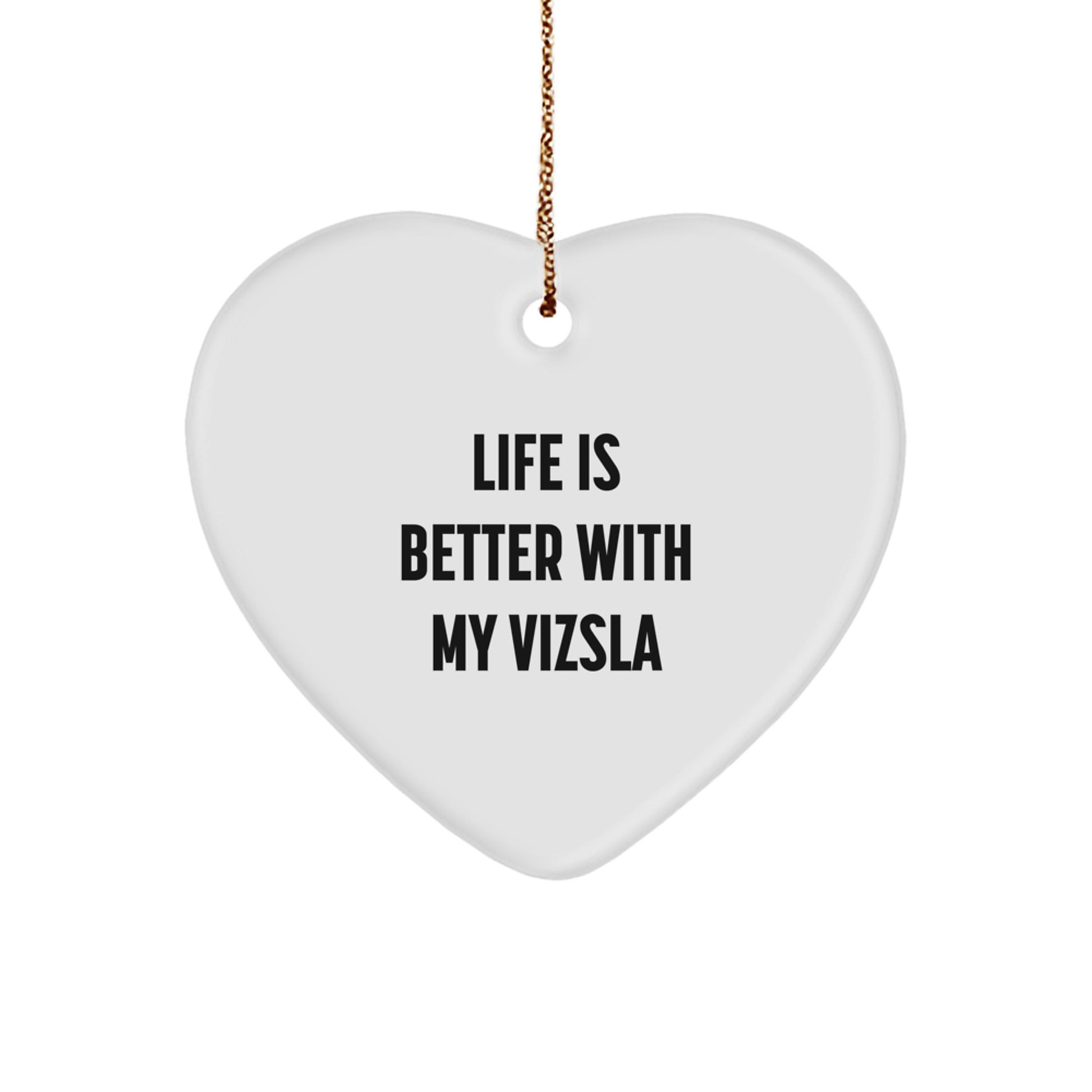 Vizsla Dog Lovers Gifts, Funny Quote Heart Ornament, Gifts from Friends and Family for Christmas - Image 1