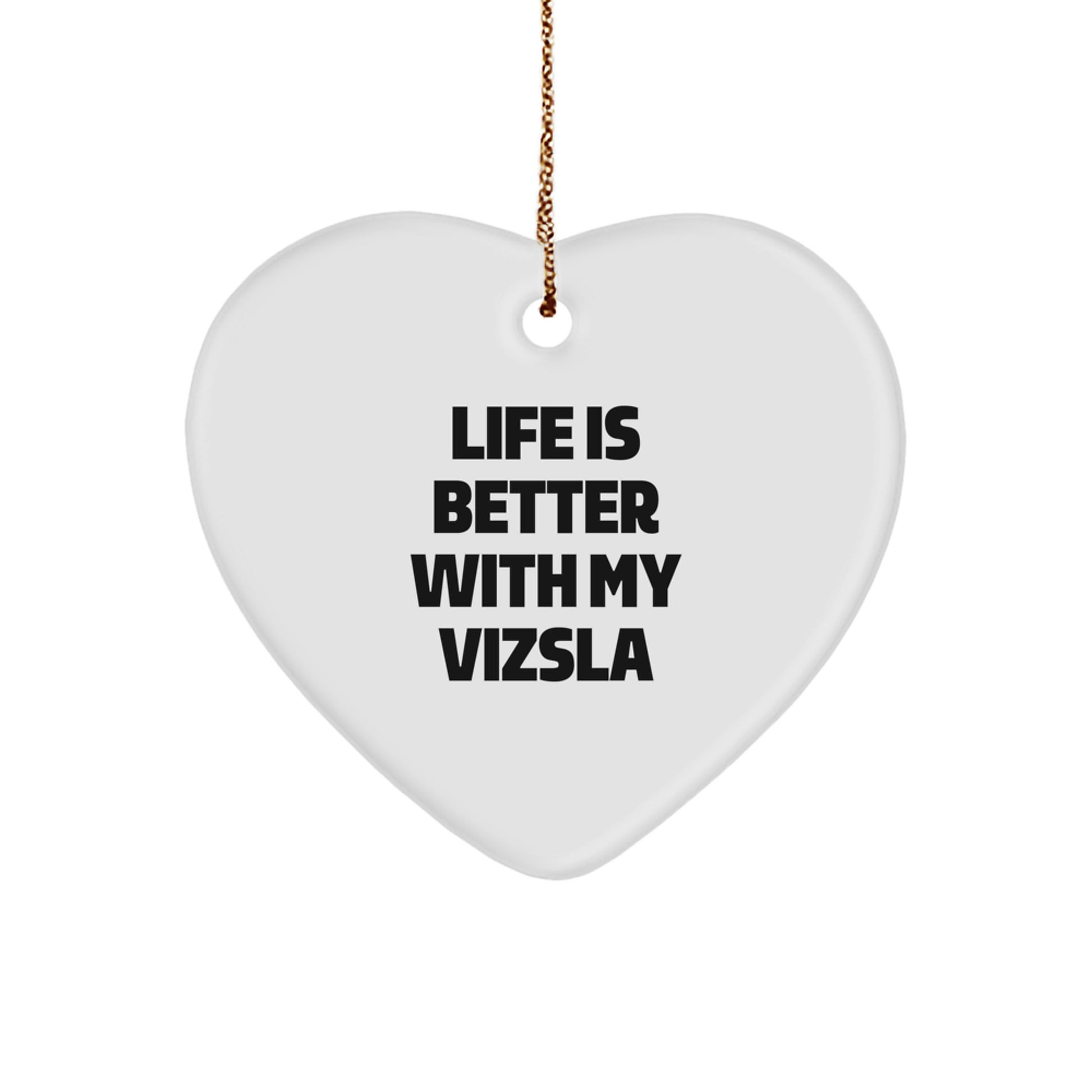 Vizsla Dog Lover's Heart Ornament, Gifts for Men, Women, Friends, Coworkers, Family, Funny Quote, 'Life Is Better With My Vizsla', Christmas Unique Gifts from Friends - Image 1
