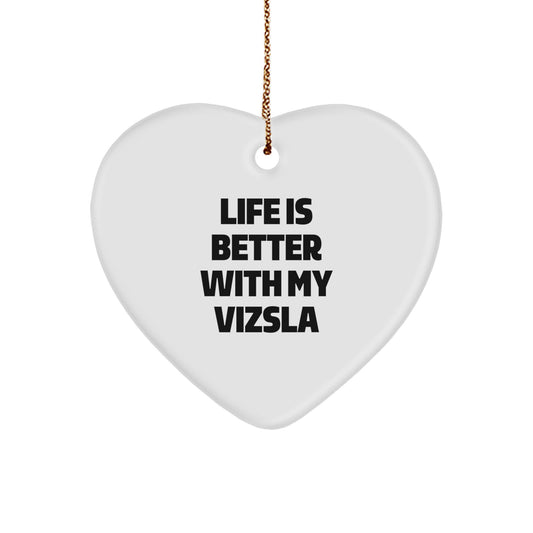 Vizsla Dog Lover's Heart Ornament, Gifts for Men, Women, Friends, Coworkers, Family, Funny Quote, 'Life Is Better With My Vizsla', Christmas Unique Gifts from Friends - Image 1