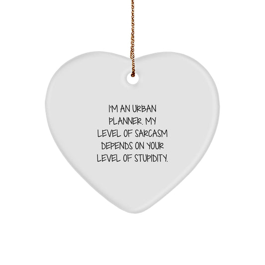 Urban Planner Gifts, Funny Heart Ornament for Christmas, Gifts from Friends and Family, Inspirational Quote, Heartfelt Present - Image 1