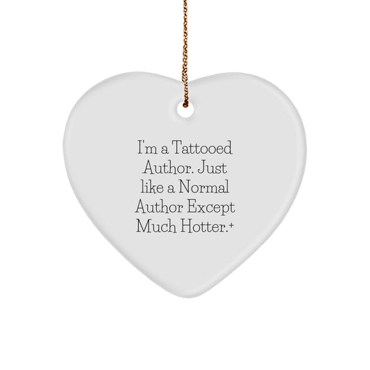 Author Heart Ornament Funny Quotes Christmas Unique Gifts from Men to Friends - Image 1
