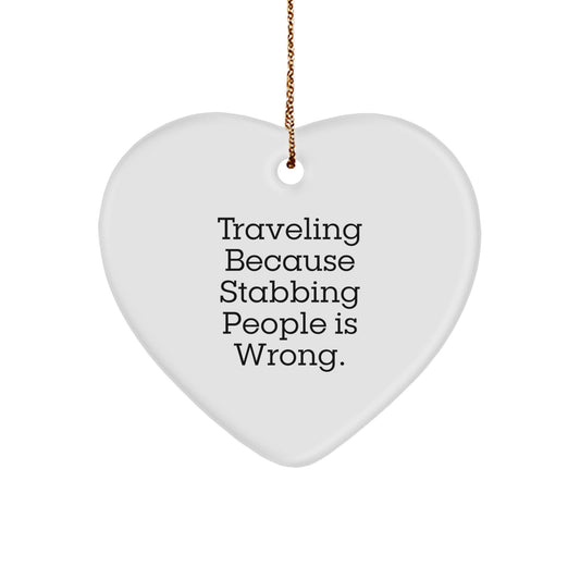 Traveling Heart Ornament Funny Quote Gifts from Men to Friends for Christmas - Image 1