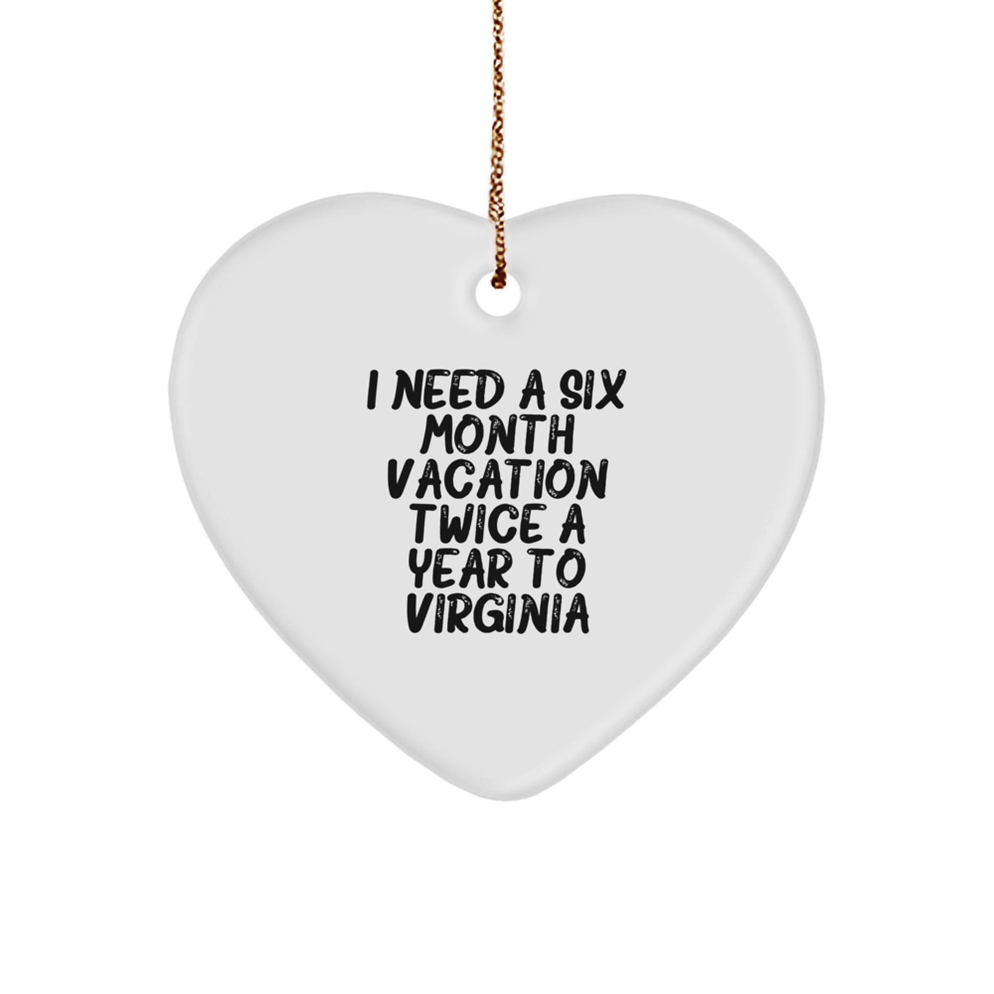 Virginia Heart Ornament - Gifts from 'I Need A Six Month Vacation Twice A Year To Virginia' Lovers - Heartfelt Christmas Unique Gifts for Virginia - Image 1