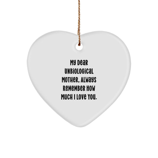 Unique Unbiological Mother Gifts - 'My Dear Unbiological Mother, Always Remember How Much I Love You.' Christmas Heart Ornament Gifts from Family - Image 1