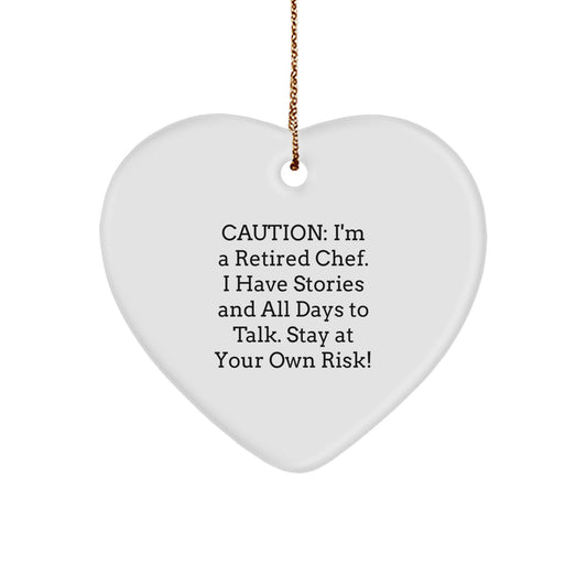Chef's Heartfelt Christmas Unique Gift from Friends to Family - 'Caution: I'm A Retired Chef...' Heart Ornament - Image 1