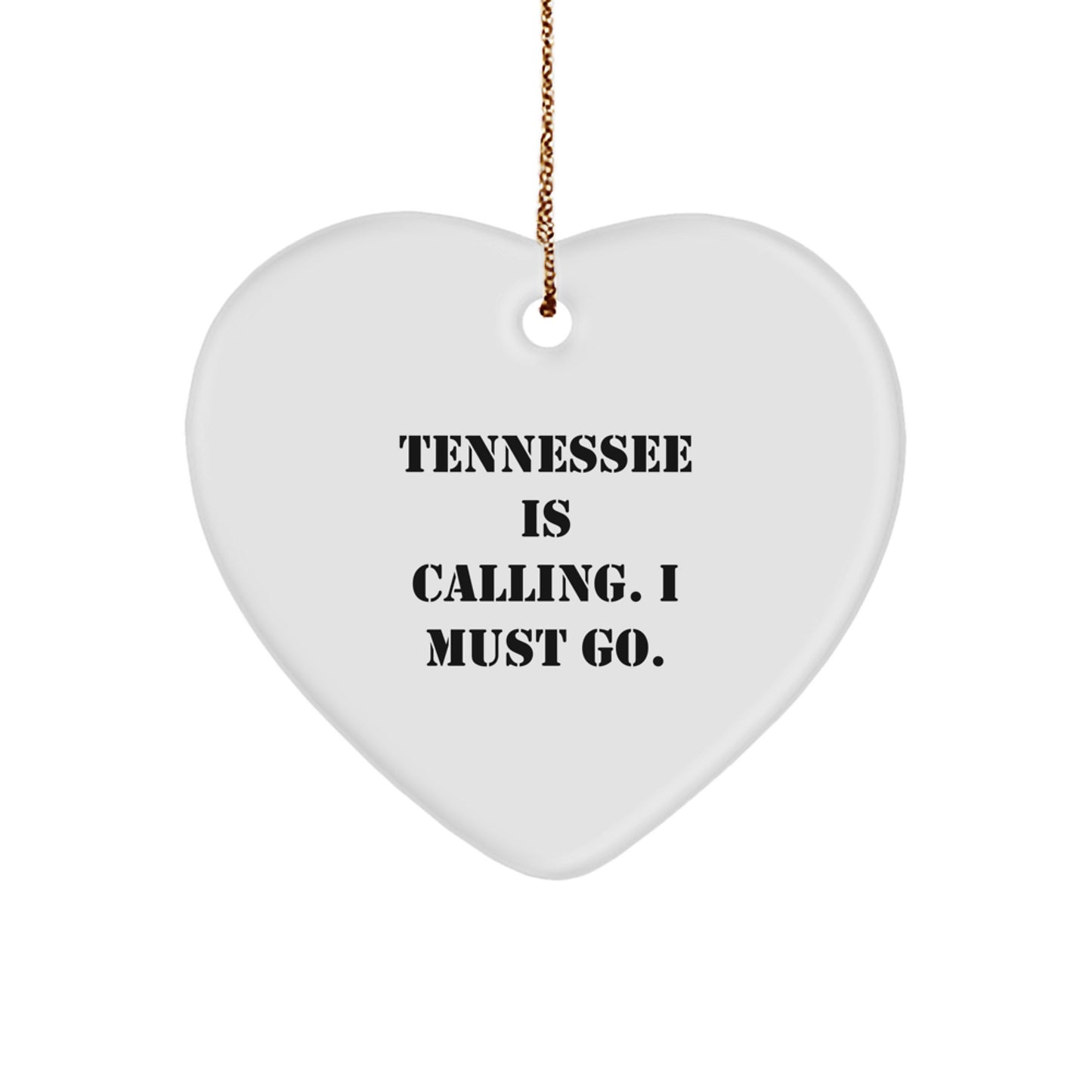 Tennessee Heart Ornament, 'Tennessee Is Calling. I Must Go.' Quote, Unique Gifts for Friends, Family, or Coworkers, Christmas, Tennessee Gifts - Image 1