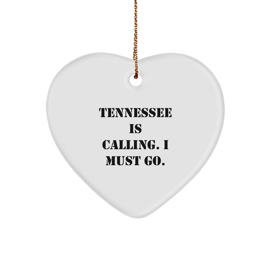 Tennessee Heart Ornament, 'Tennessee Is Calling. I Must Go.' Quote, Unique Gifts for Friends, Family, or Coworkers, Christmas, Tennessee Gifts - Image 1