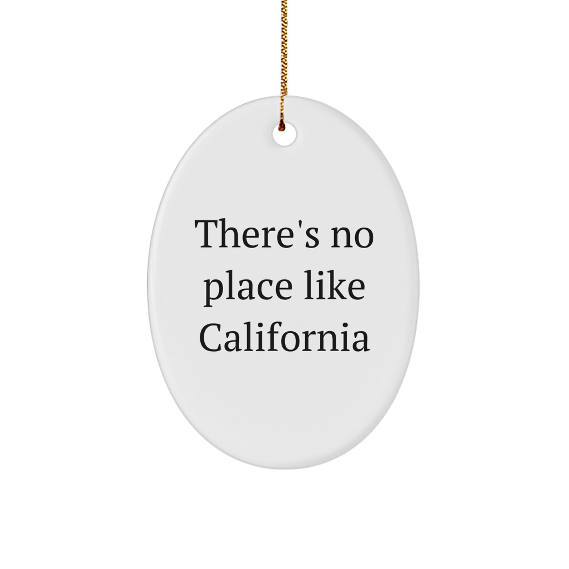 California Gifts from Friends, Unique Oval Ornament with 'There's No Place Like California' Quote, Perfect for Christmas - Image 1