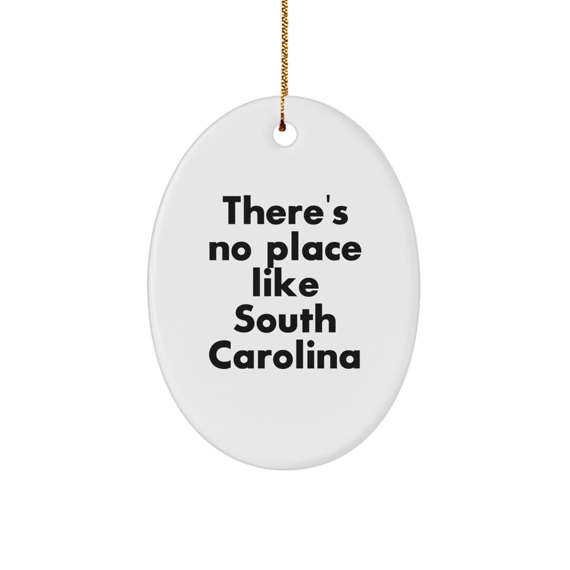 South Carolina Gifts from Friends and Family, Oval Ornament, There's No Place Like South Carolina, Christmas Unique Presents - Image 1