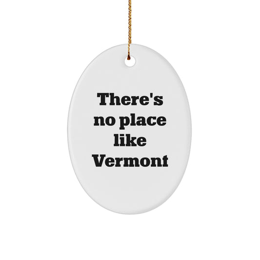 Vermont Oval Ornament Gifts from Friends, Family, or Coworkers - There's No Place Like Vermont - Image 1