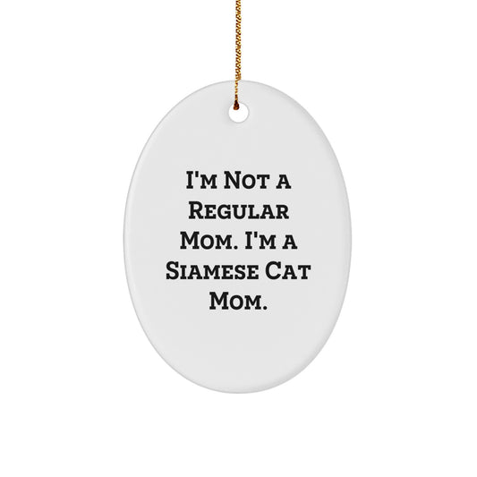 Siamese Cat Mom Oval Ornament, Funny Quote Gift for Friends, Unique Christmas Decoration, Gifts from Mom to Siamese Cat Lover, Gifts for Home - Image 1