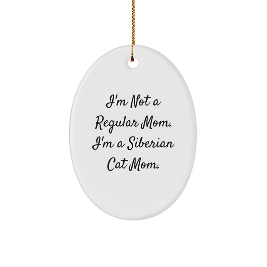 Siberian Cat Mom Gifts from Family - 'I'm Not A Regular Mom. I'm A Siberian Cat Mom.' Oval Ornament for Christmas - Image 1