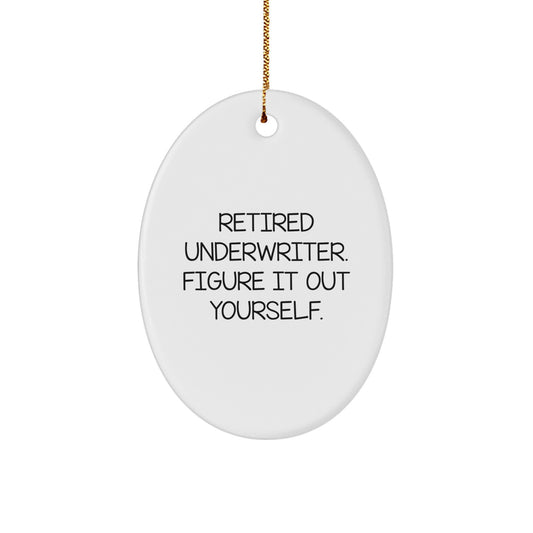 Underwriter Gifts from Friends - Retired Underwriter Quote Oval Ornament for Christmas - Image 1