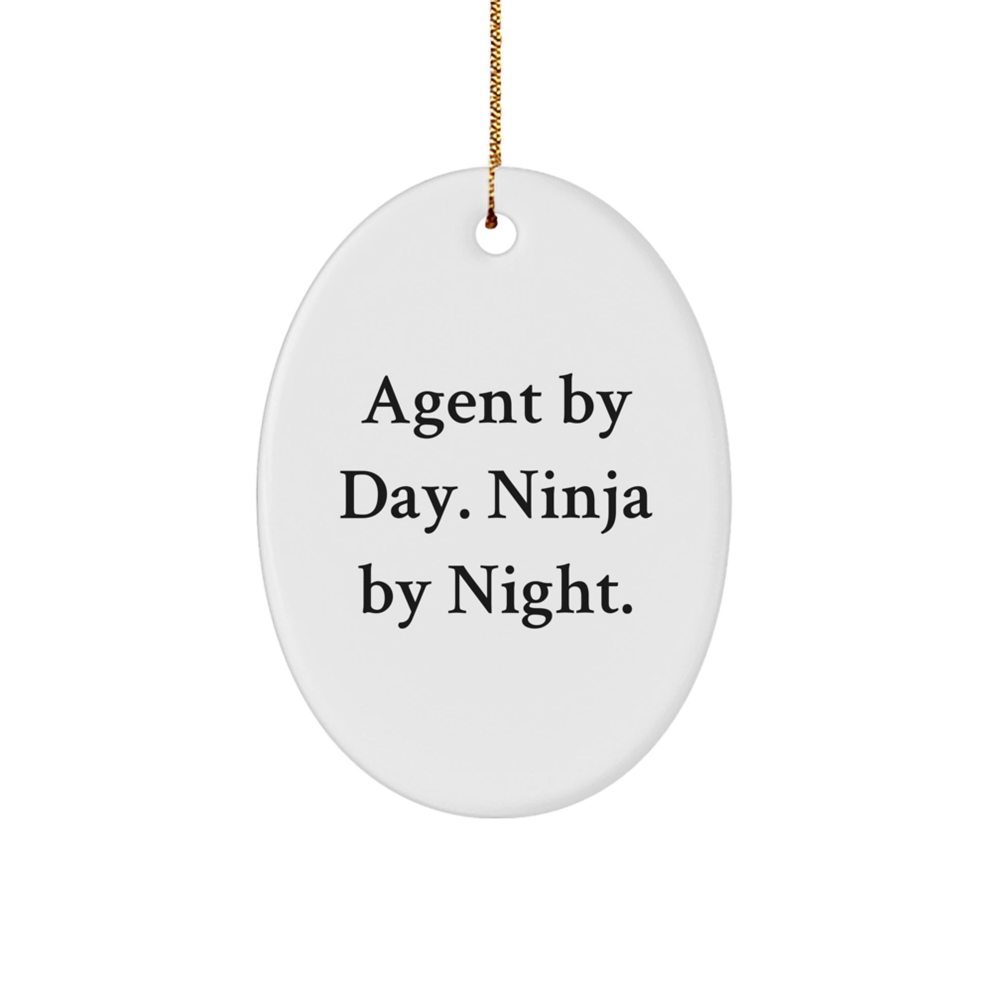 Agent Gifts from Men - Agent By Day. Ninja By Night. Oval Ornament, Christmas Unique Gifts for Agent - Image 1