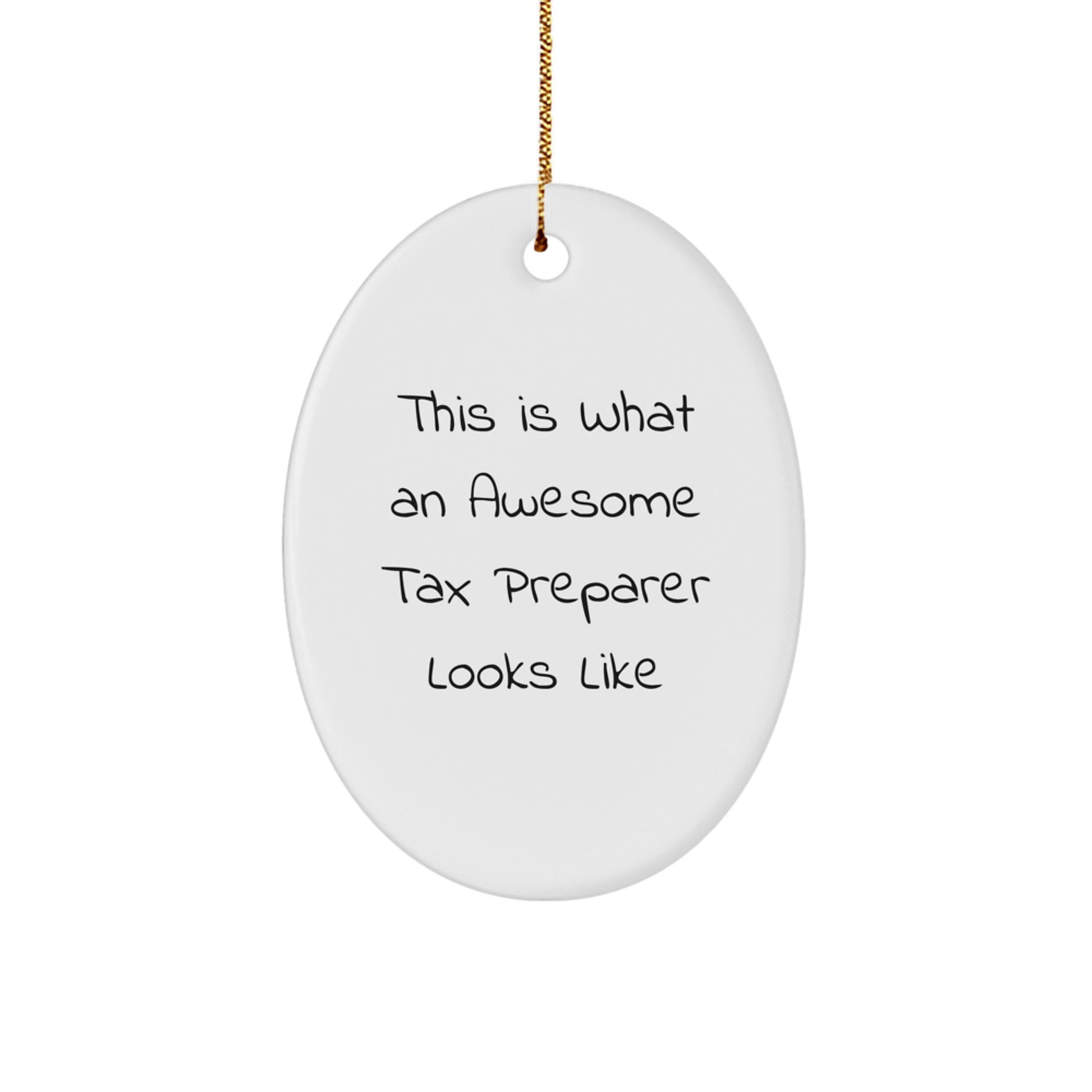 Tax Preparer Gifts from Friends, Oval Ornament Quote 'This Is What An Awesome Tax Preparer Looks Like' for Christmas Unique Gifts - Image 1
