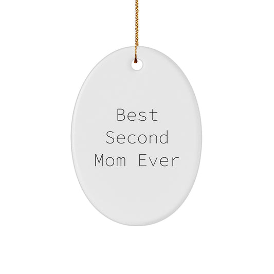 Second Mom Gifts, Best Second Mom Ever, Oval Ornament for Her, Gifts from Family to Second Mom, Oval Ornament for Christmas - Image 1
