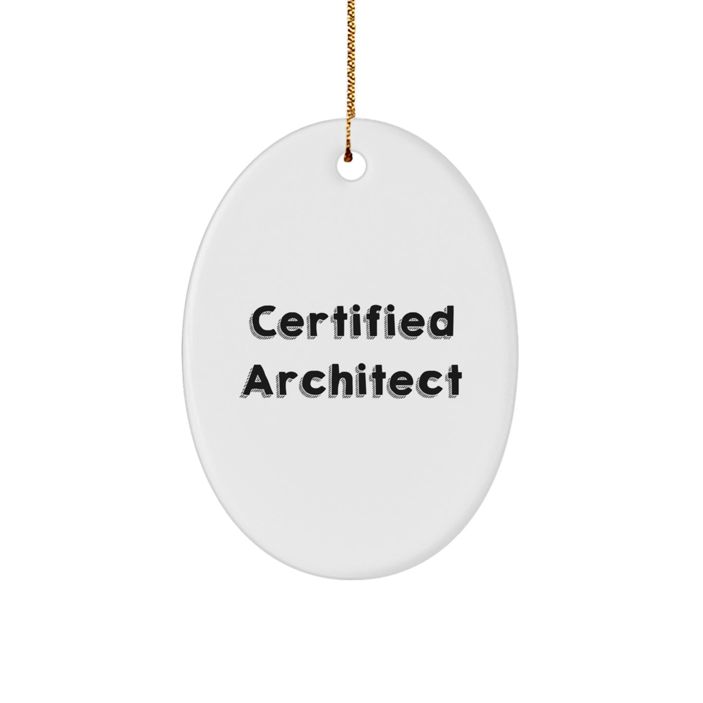 Architect Gifts from Friends, Funny Quote Oval Ornament for Christmas Unique Gifts for Men or Women - Image 1