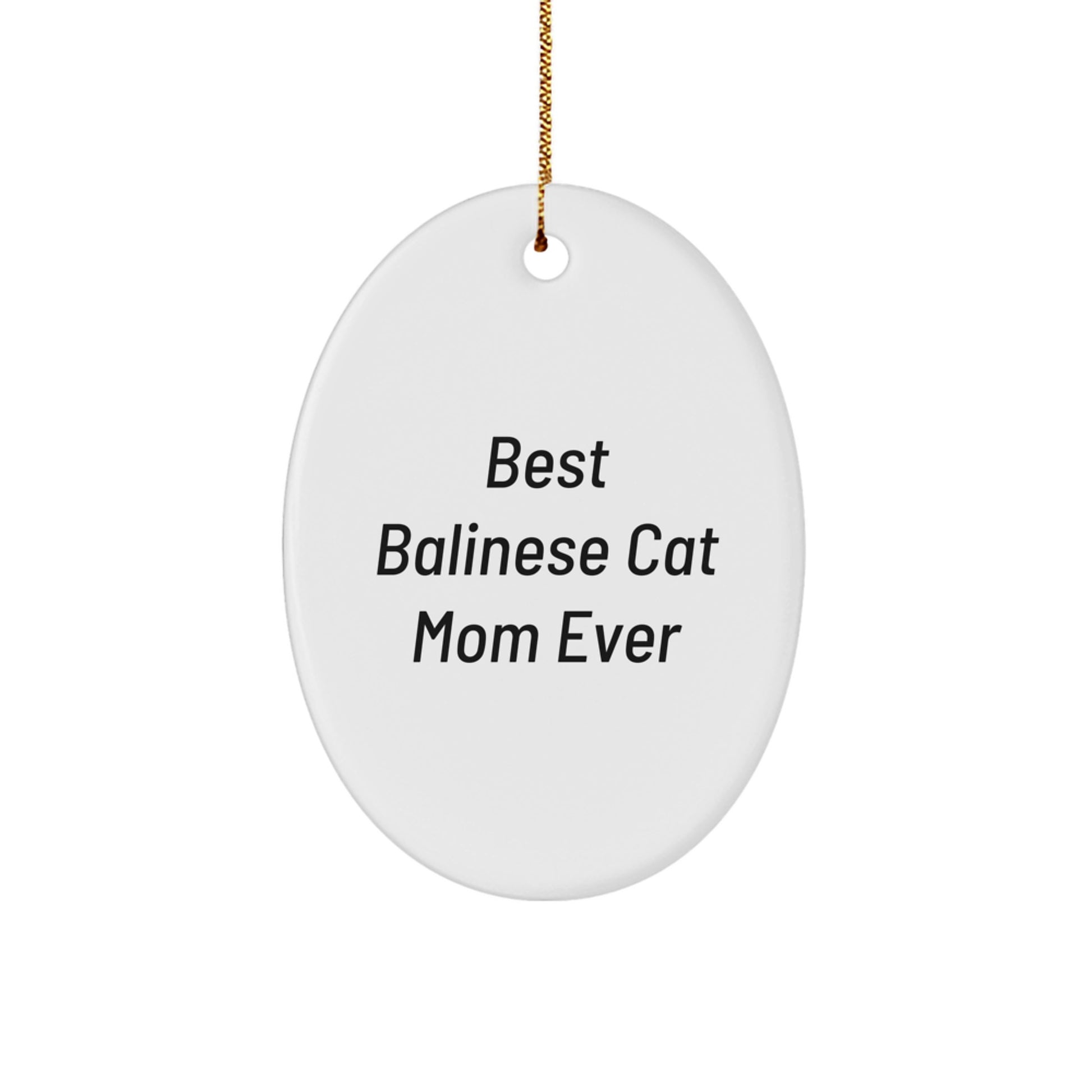 Balinese Cat Mom Gifts from Friends - Best Balinese Cat Mom Ever Oval Ornament for Women - Image 1