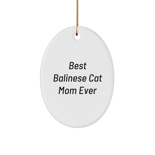 Balinese Cat Mom Gifts from Friends - Best Balinese Cat Mom Ever Oval Ornament for Women - Image 1