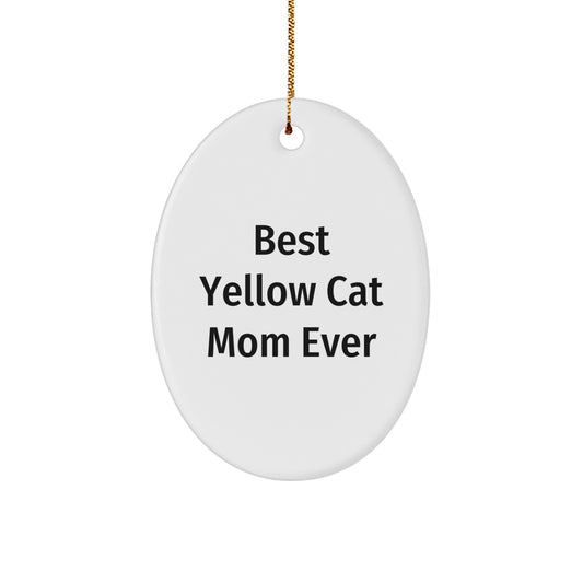 Best Yellow Cat Mom Ever Gifts from Family, Yellow Cat Oval Ornament for Christmas, Funny Quote, Unique White Oval Ornament for Yellow Cat Lovers - Image 1