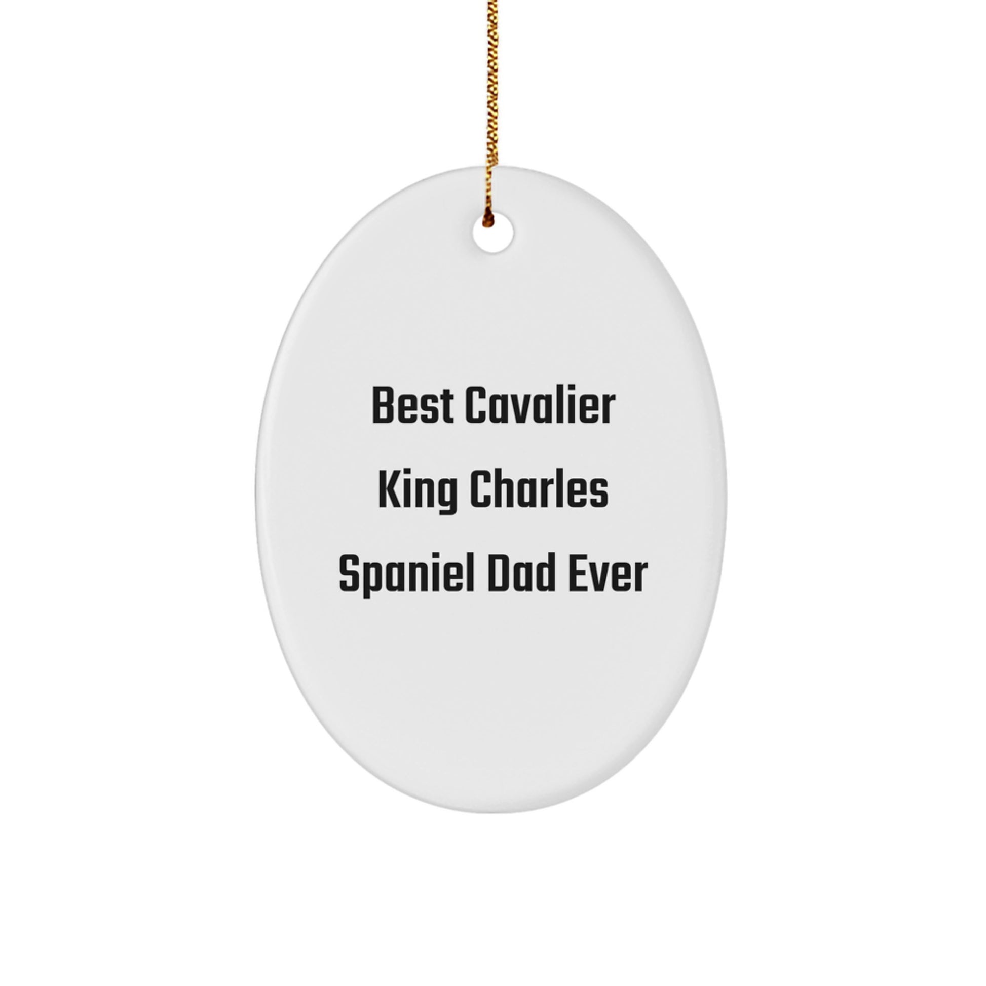 Cavalier King Charles Spaniel Dog Lover's Christmas Unique Gift, 'Best Dad Ever' Oval Ornament, Gifts from Mom or Dad, for Happy Kids or Friends - Image 1