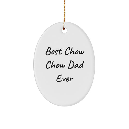Chow Chow Dog Gifts from Dad - Best Dad Ever, Oval Ornament for Men, Women, Friends, Family Christmas Unique Gifts - Image 1