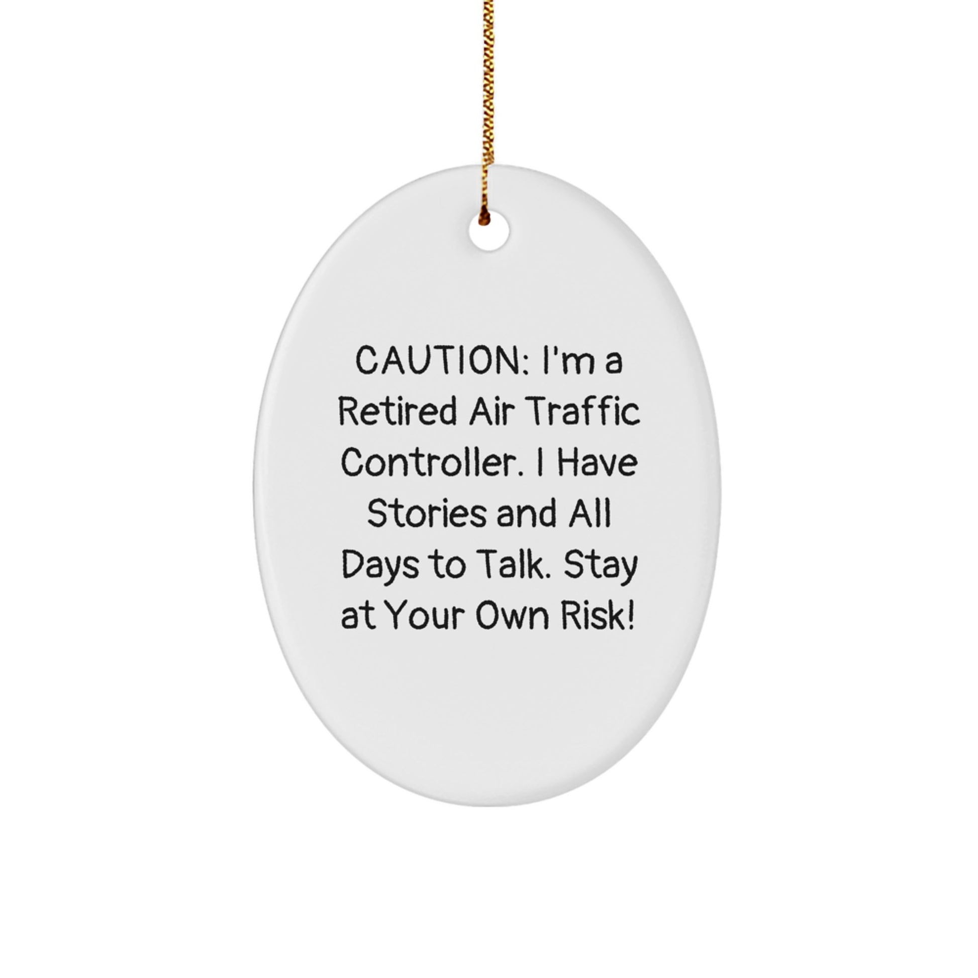 Air Traffic Controller Gifts, Cautionary Quote Oval Ornament, Christmas Unique Presents for Men, Friends, and Coworkers, 'Stay At Your Own Risk!' - Image 1