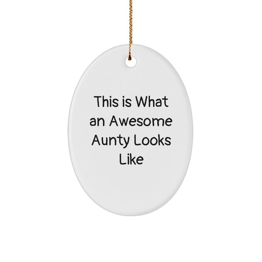 Aunty Gifts from Men, Women, Friends, Coworkers, Family, This Is What An Awesome Aunty Looks Like Oval Ornament, Christmas Unique Presents - Image 1