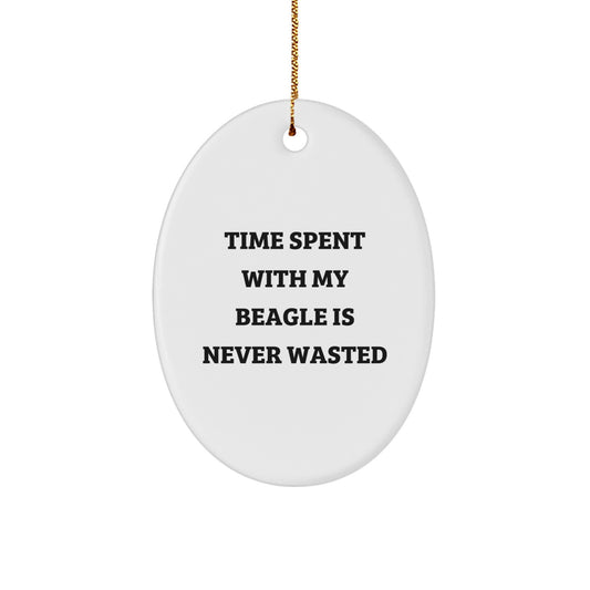 Beagle Dog Oval Ornament Gifts from Family, Funny 'Time Spent With My Beagle Is Never Wasted' Quote, Christmas Unique Presents for Men, Women, Friends, Coworkers, Family - Image 1