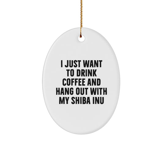 Shiba Inu Dog Gifts, Funny Quote Oval Ornament, Gifts from Friends for Shiba Inu Dog Lovers, Christmas Unique Gifts - Image 1