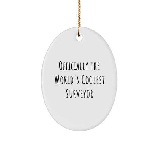 Surveyor Gifts for Men - Officially The World's Coolest Surveyor Oval Ornament for Christmas Unique Gifts from Friends and Family - Image 1