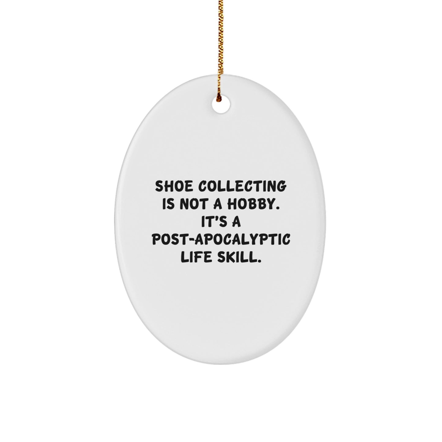 Shoe Collecting Gifts from Family - Oval Ornament for Christmas - 'Shoe Collecting Is Not A Hobby' Decor - Image 1
