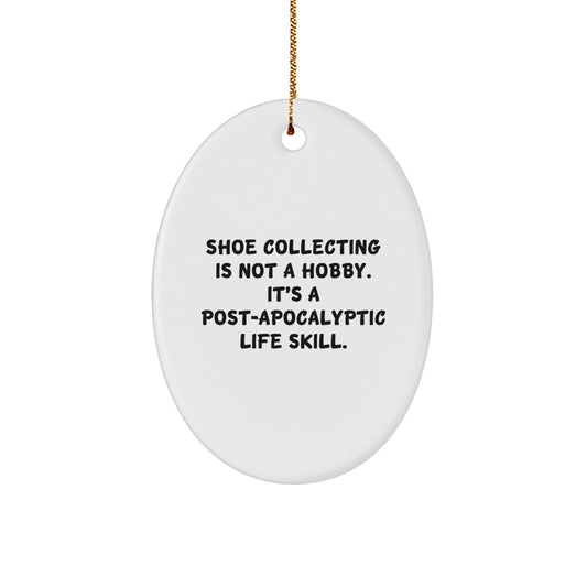 Shoe Collecting Gifts from Family - Oval Ornament for Christmas - 'Shoe Collecting Is Not A Hobby' Decor - Image 1