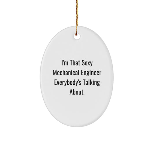 Sexy Mechanical Engineer Oval Ornament Gifts from Friends for Christmas Unique Decorations - Image 1