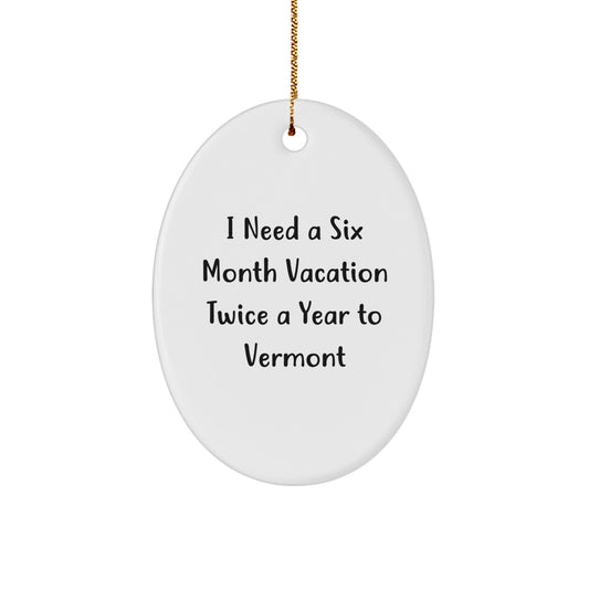 Vermont Enthusiast Gifts from Friends for Christmas - Funny Oval Ornament - Image 1