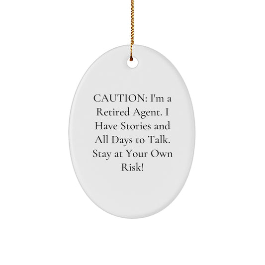 'Caution: I'm A Retired Agent' Agent Gifts from Friends, Family, Coworkers - Oval Ornament for Christmas - Image 1