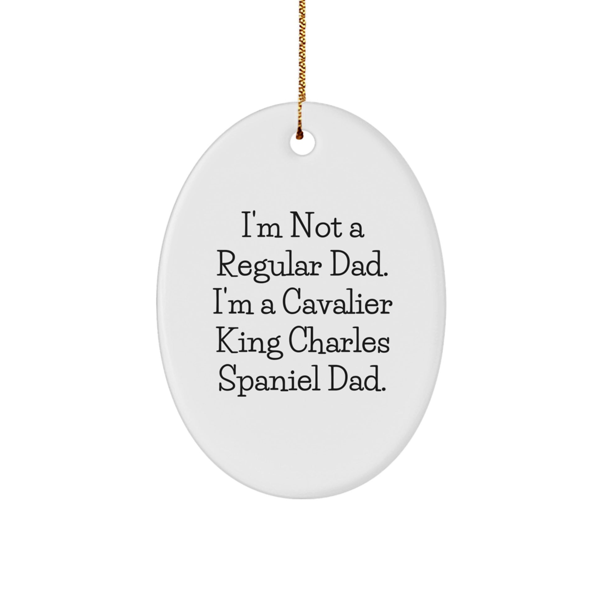 Cavalier King Charles Spaniel Dad Funny Oval Ornament Gifts from Men to Family, Perfect for Christmas Unique Gift Ideas - Image 1