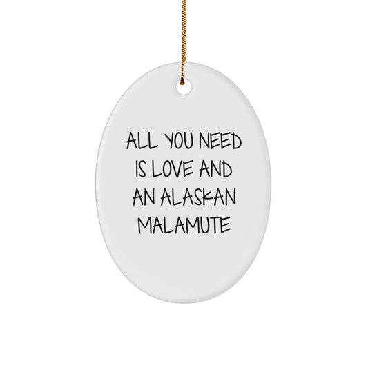Alaskan Malamute Dog Lovers' Christmas Unique Gift from Friends to Family - All You Need Is Love Oval Ornament - Image 1