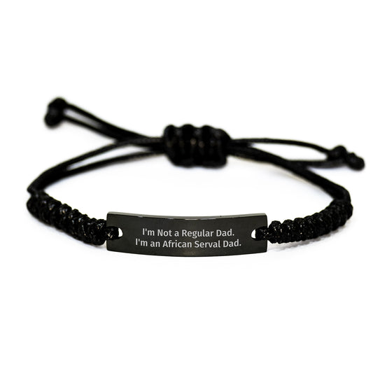 African Serval Cat Dad Funny Rope Graduation Gift for Men Friends Coworkers Family, Quote I'm Not A Regular Dad. I'm An African Serval Dad. - Adjustable Black Stainless Steel Rope Bracelet - Image 1