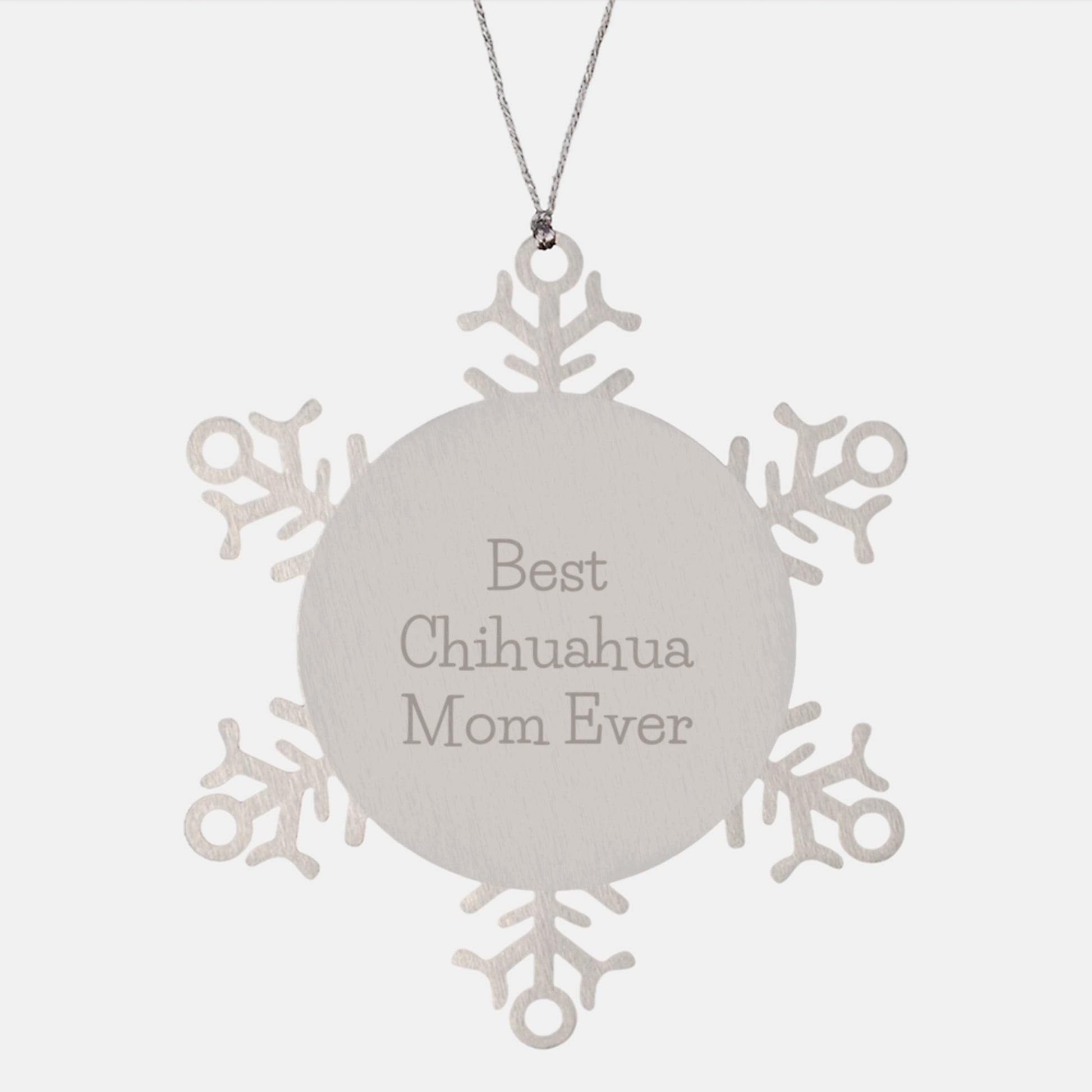Chihuahua Dog Lover's Christmas Unique Gift, Best Mom Ever Snowflake Ornament, Gifts from Friends, Gifts for Chihuahua Dog, Stainless Steel, Shatterproof, Durable, Safe, Unique Christmas Unique Gifts - Image 1