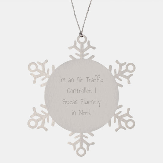 Air Traffic Controller Gifts - Funny Snowflake Ornament from Friends - Christmas Unique Gifts for Men - 'I'm An Air Traffic Controller. I Speak Fluently In genius.' - Image 1