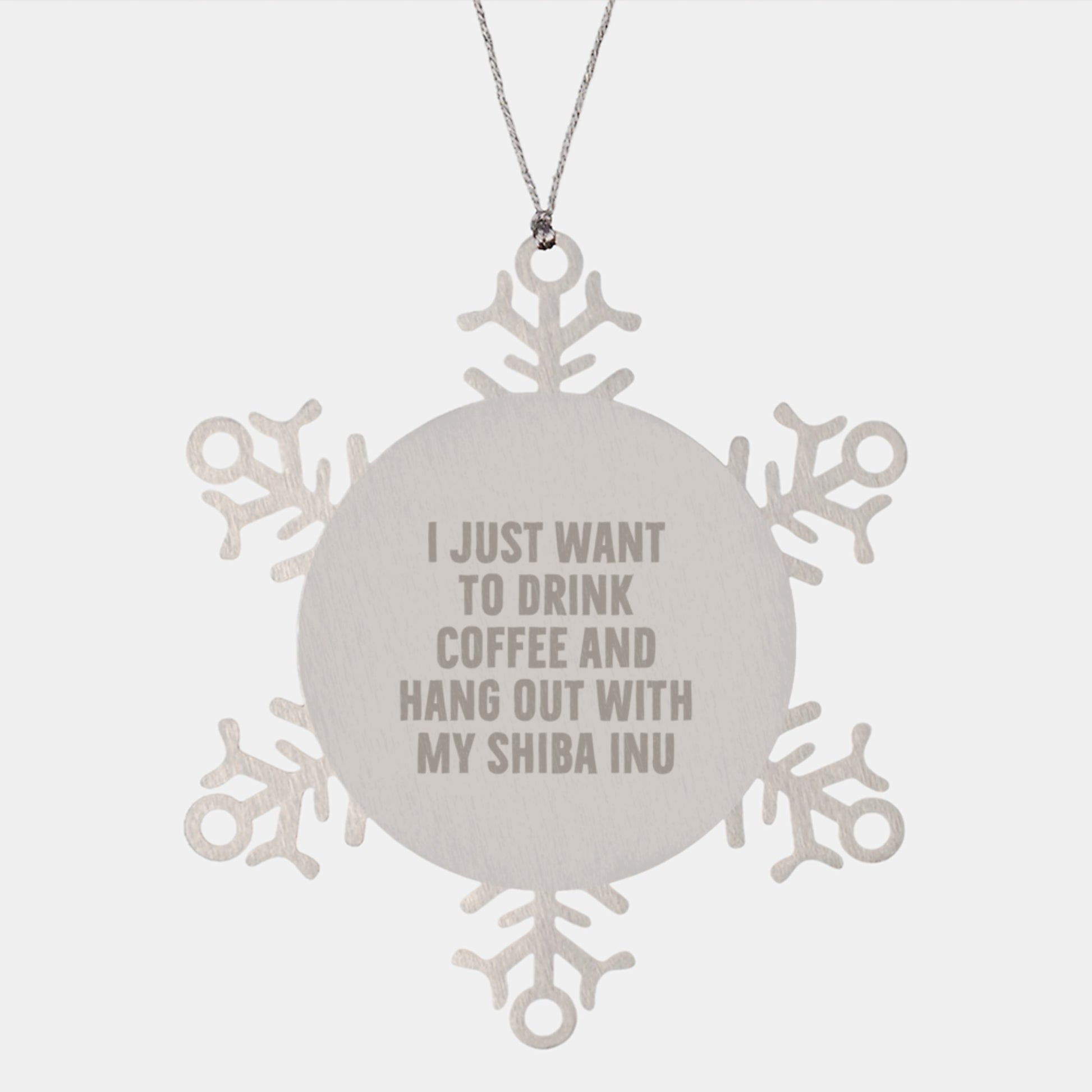 Shiba Inu Dog Gifts from Friends for Christmas Snowflake Ornament - 'I Just Want To Drink Coffee And Hang Out With My Shiba Inu' - Unique Stainless Steel Shatterproof Ornament - Image 1