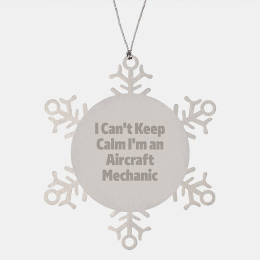 Aircraft Mechanic Gifts, Funny Snowflake Ornaments, I Can't Keep Calm I'm An Aircraft Mechanic, Unique Christmas Unique Gifts from Friends, Gifts for Aircraft Mechanic Men - Image 1