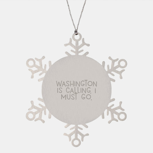 Washington Snowflake Ornament, Funny Quote 'Washington Is Calling. I Must Go.', Gifts for Friends, Family, and Coworkers, Christmas Unique Presents - Image 1