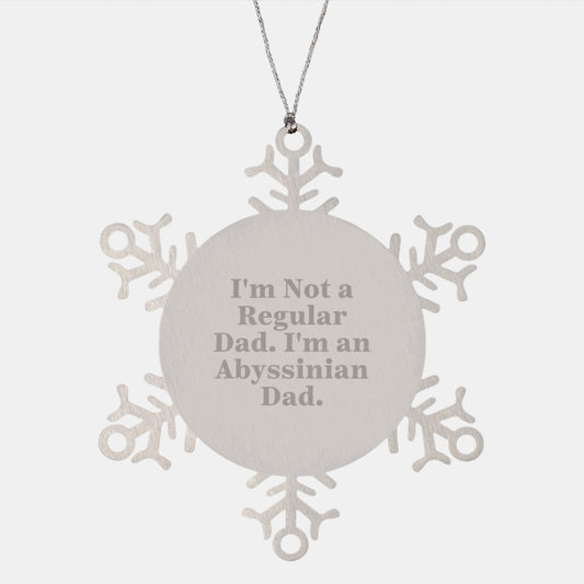 Abyssinian Cat Lover's Snowflake Ornament Gifts from Dad to Abyssinian Cat, Funny Quote Christmas Unique Presents for Men, Women, Friends, Family - Image 1