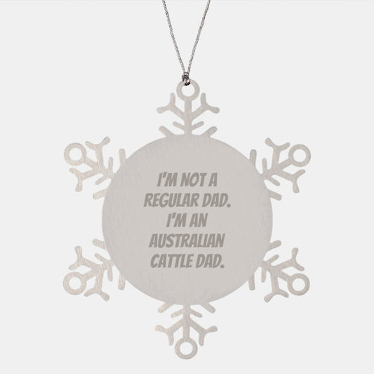 Australian Cattle Dog Dad Funny Snowflake Ornament Gifts from Men to Family for Christmas - Image 1