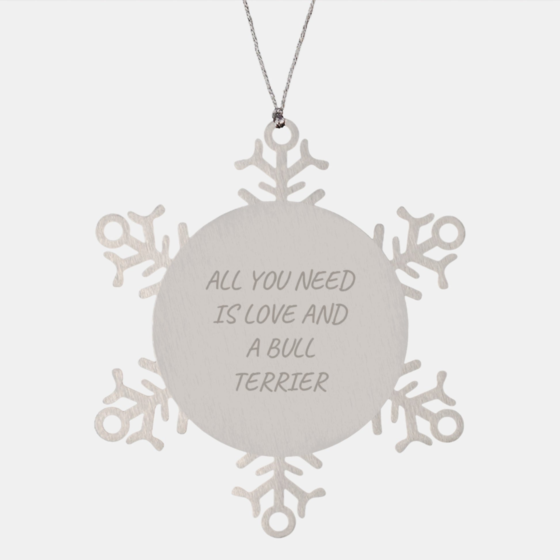 Bull Terrier Dog Snowflake Ornaments, Funny Gift for Friends from, Unique Christmas Memorable Presents for Bull Terrier Dog Lovers, All You Need is Love and a Bull Terrier - Image 1