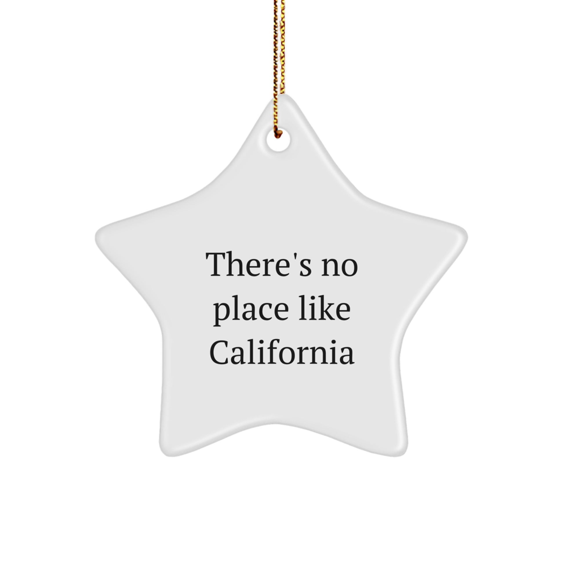 California Star Ornament, Gifts from Men to California Lovers, There's No Place Like California, Christmas Unique Gifts - Image 1
