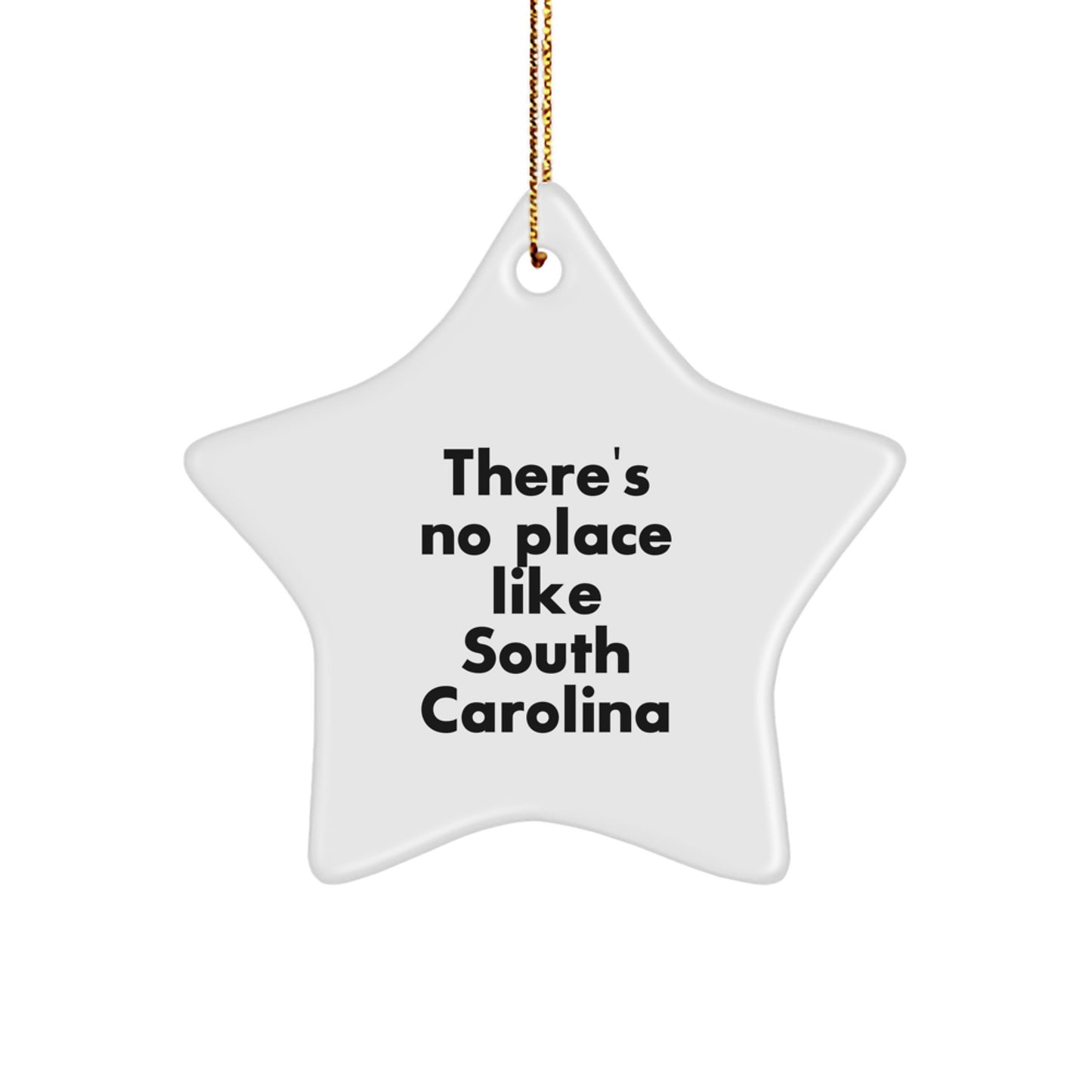South Carolina Star Ornament, 'There's No Place Like South Carolina', Unique Gifts from Friends to Family, Perfect for Christmas Decorating - Image 1